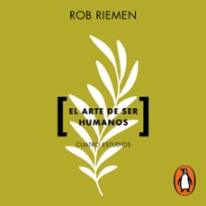 el arte de ser humanos (audiolibro)-rob riemen-9786073838436