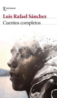 cuentos completos (spanish edition) (ebook)-luis rafael sánchez-9786073935036