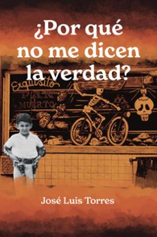¿por que no me dicen la verdad? (ebook)-josé luis torres-9786075963136
