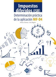impuestos diferidos (isr). determinacion practica de la aplicacion nif - d4 2019 (ebook)-jose perez chavez-raymundo fol olguin-9786076293836