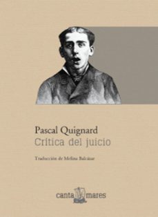 critica del juicio-pascal quignard-9786076950036