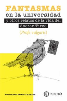 fantasmas en la universidad y otros relatos de la vida del doctor tirzo (ebook)-9786077134336