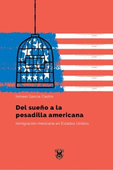 del sueño a la pesadilla americana (ebook)-9786077374336
