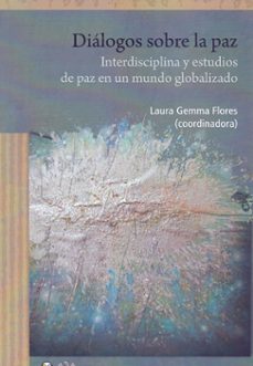 dialogos sobre la paz (ebook)-laura gemma flores-9786078918836