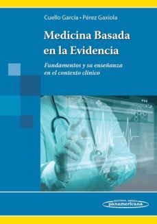 medicina basada en la evidencia. fundamentos y su enseñanza en el contexto clinico 1ª ed-9786079356736