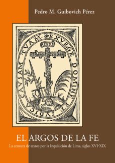 el argos de la fe (ebook)-pedro m. guibovich perez-9786123178536