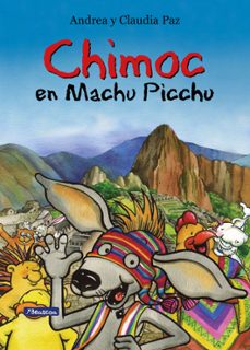 chimoc en machu picchu (ebook)-andrea y claudia paz-9786124305436