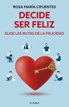 decide ser feliz (ebook)-rosa maria cifuentes-9786125111036