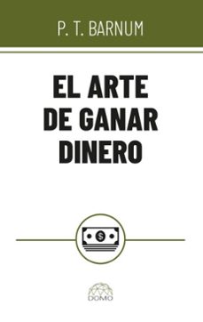 el arte de ganar dinero (ebook)-p. t. barnum-9786287735736