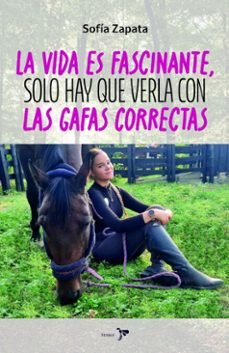 la vida es fascinante solo hay que verla con las gafas correctas (ebook)-sofia zapata-9786287804036