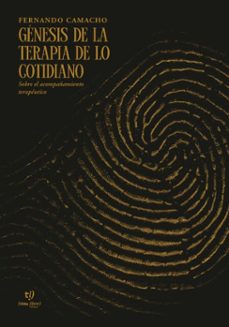 genesis de la terapia de lo cotidiano (ebook)-fernando camacho-9786313066636