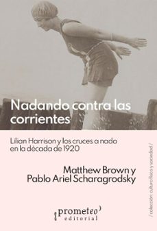 nadando contra las corrientes (ebook)-matthew brown-pablo ariel scharagrodsky-9786313230136
