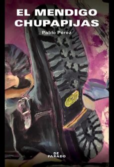 el mendigo chupapijas (ebook)-pablo perez-9786319105636