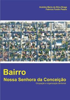 bairro nossa senhora da conceiço (ebook)-andreia maria da silva braga-9786500232936