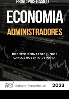 principios economicos para administradores (ebook)-bernardes junior / carlos roberto paiva de roberto-9786500660036