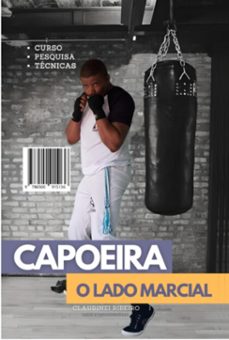 capoeira o lado marcial (ebook)-claudinei ribeiro-9786500915136