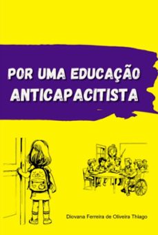 por uma educação anticapacitista (ebook)-diovana ferreira oliveira de thiago-9786501326436