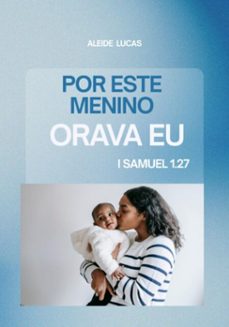por este menino orava eu (ebook)-aleide maria lucas da silva-9786501424736