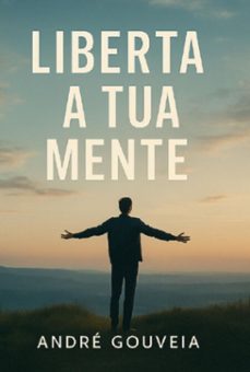 liberta a tua mente (ebook)-andré gouveia-9786501519036