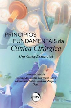 principios fundamentais da clinica cirurgica (ebook)-horacio tamada-gislaine dos santos rodrigues vieira-lázaro josé batista da silva mesquita-9786525153636