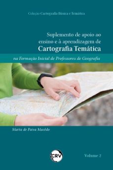 suplemento de apoio ao ensino e a aprendizagem de cartografia tematica na formaço inicial de professores de geografia (ebook)-marta de paiva macêdo-9786525189536