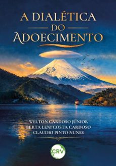 a dialetica do adoecimento (ebook)-welton cardoso júnior-berta leni costa cardoso-claudio pinto nunes-9786525193236