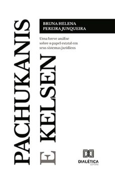 pachukanis e kelsen (ebook)-bruna helena pereira junqueira-9786525213736