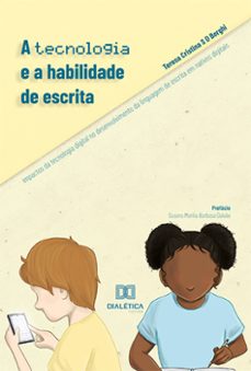 a tecnologia e a habilidade de escrita (ebook)-teresa cristina s. d. borghi-9786525227436