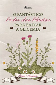 o fantastico poder das plantas para baixar a glicemia (ebook)-rosa oliveira-9786525453736