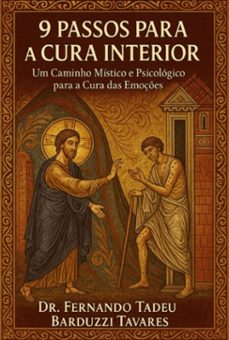 9 passos para a cura interior (ebook)-fernando tadeu barduzzi tavares-9786526646236
