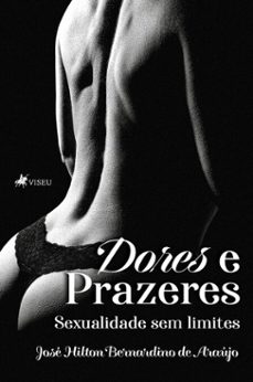 dores e prazeres (ebook)-josé hilton bernardino de araújo-9786528038336