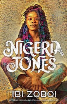 nigeria jones – uma história de autodescoberta sobre cultura negra e feminismo, da mesma autora de "orgulho" (ebook)-ibi zoboi-9786555115536