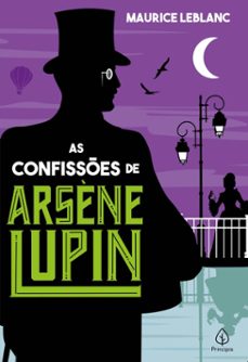 as confisses de arsène lupin (ebook)-maurice leblanc-9786555523836