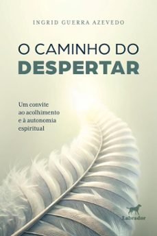 o caminho do despertar (ebook)-ingrid guerra azevedo-9786556257136