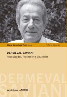 dermeval saviani - pesquisa, professor e educador (ebook)-9786559283736