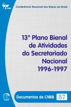 13º plano bienal de atividades do secretariado nacional 1996/1997 - documentos da cnbb 57 - digital (ebook)-conferência nacional dos bispos do brasil-9786559753536