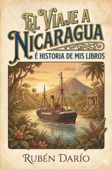 el viaje a nicaragua e historia de mis libros (ebook)-9786726015436
