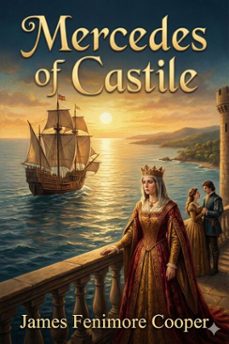 mercedes of castile; or, the voyage to cathay (ebook)-james fenimore cooper-9786726558636