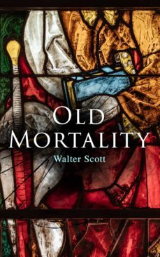 old mortality (ebook)-walter scott-9788026881636
