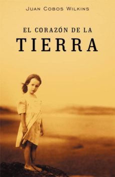 el corazon de la tierra-juan cobos wilkins-9788401329036