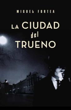 la ciudad del trueno-miguel fortea-9788401337536