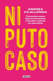 ni puto caso (ebook)-andrea vilallonga-9788403526136