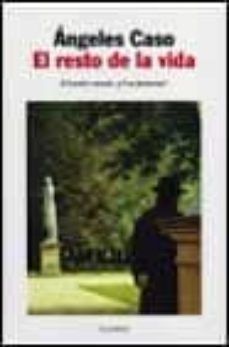 el resto de la vida-angeles caso-9788408028536