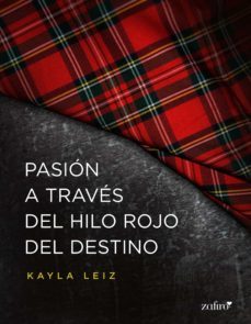 pasion a traves del hilo rojo del destino (ebook)-9788408148036
