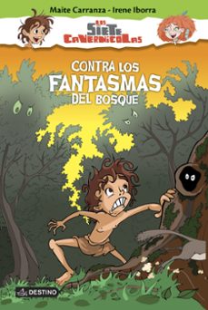 los siete cavernicolas 3 :contra los fantasmas del bosque-maite carranza-irene iborra-9788408150336