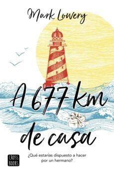 a 677 km de casa (ebook)-mark lowery-9788408181736