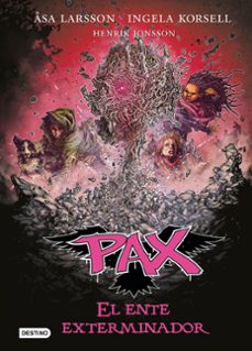 pax 10. el ente exterminador-asa larsson-ingela korsell-henrik jonsson-9788408201236