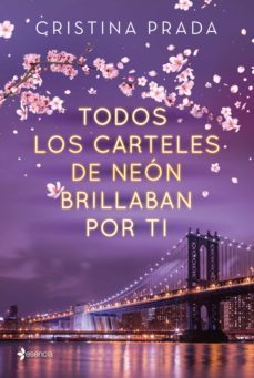 todos los carteles de neón brillaban por ti (ebook)-cristina prada-9788408226536