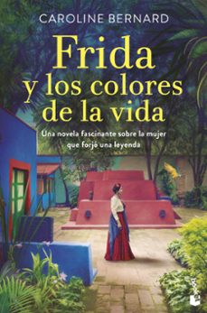 frida y los colores de la vida-caroline bernard-9788408258636