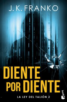 diente por diente (la ley del talion 2)-j. k. franko-9788408270836